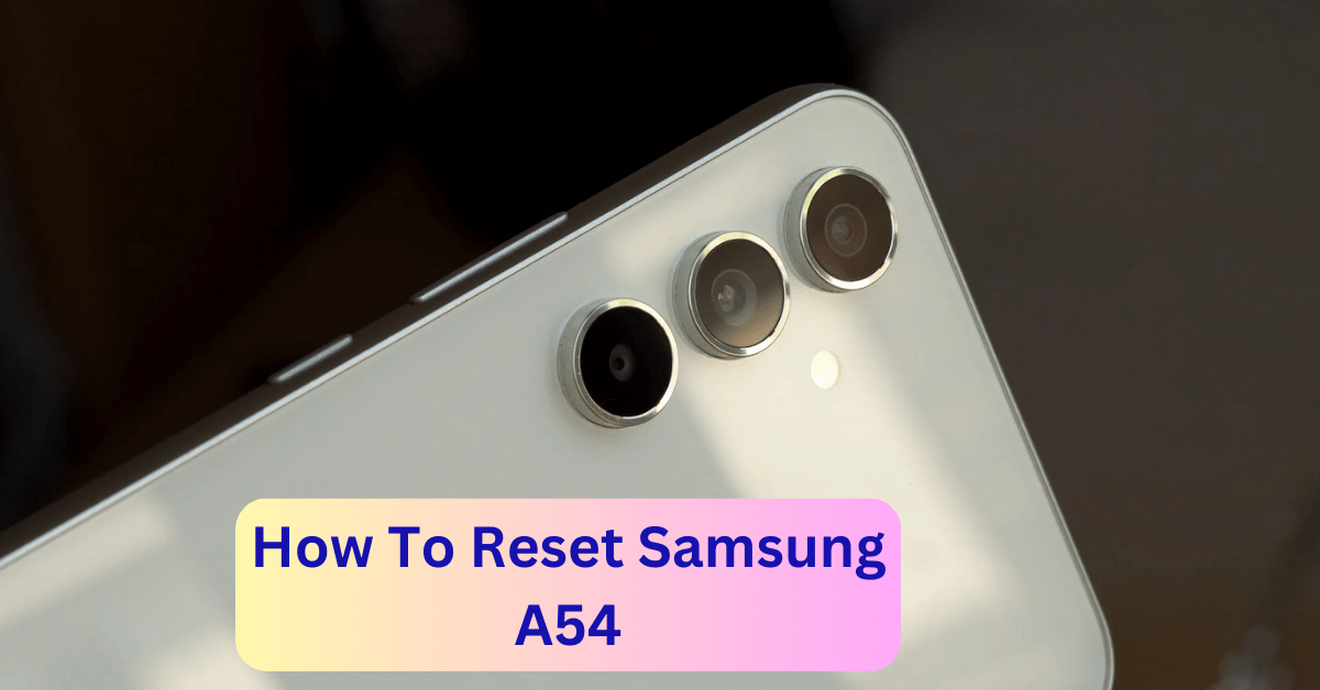 how to reset samsung a54