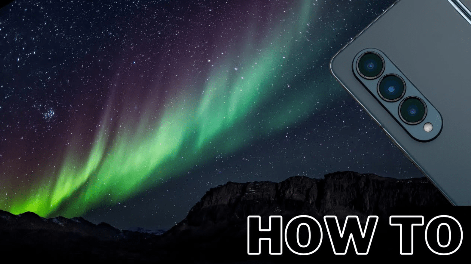 How to Photograph the Aurora with a Samsung Galaxy S10