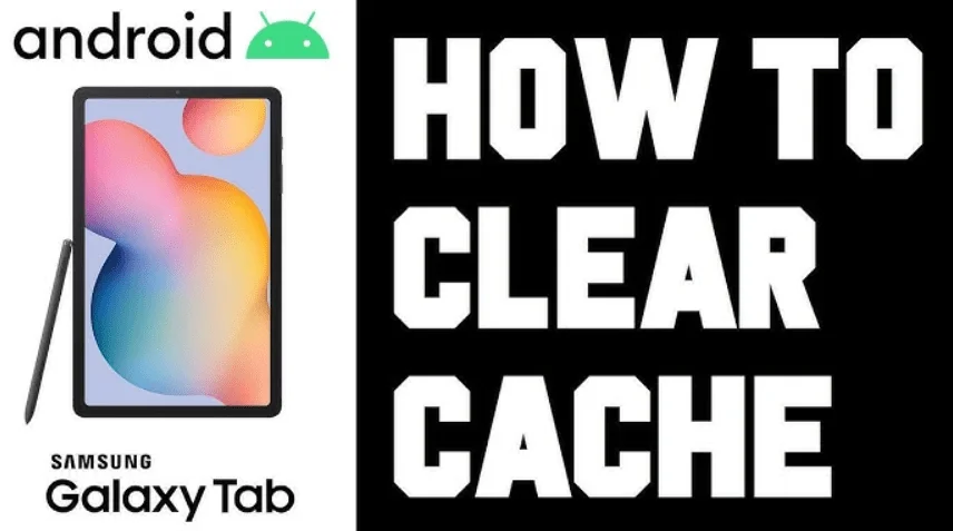 how to clear cache samsung tablet